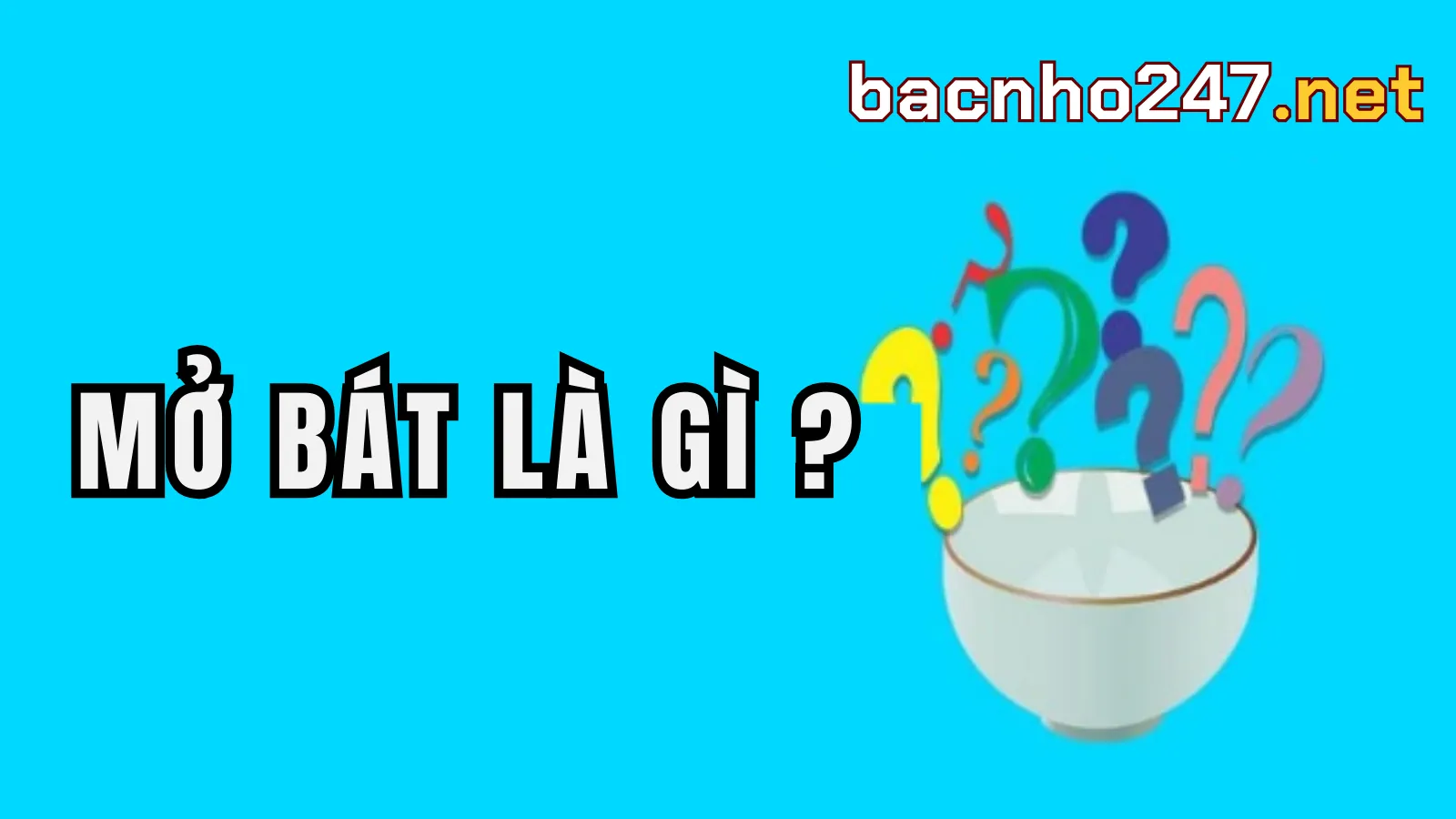 Mở bát là gì trong cộng đồng lô đề?
