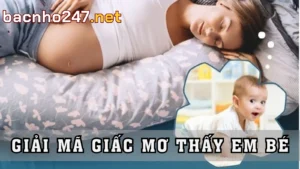 Ý nghĩa tổng quan khi chiêm bao thấy em bé