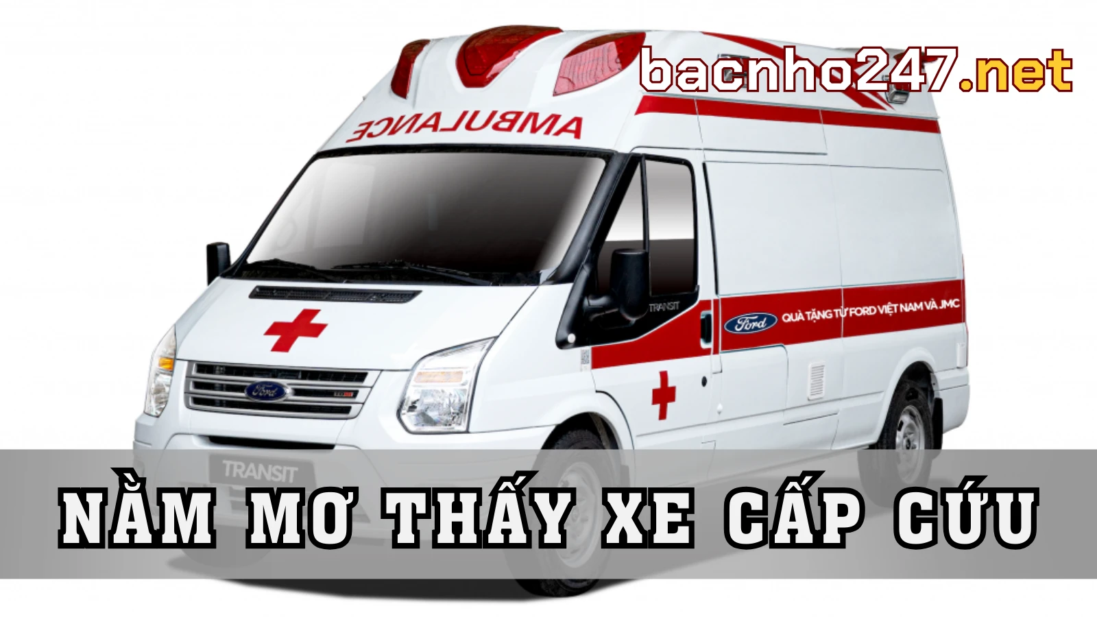 Gợi Ý Con Số Khi Mơ Thấy Xe Cấp Cứu