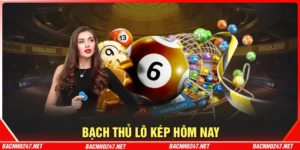 Bạch thủ lô kép hôm nay - Bắt số siêu hay từ chuyên gia