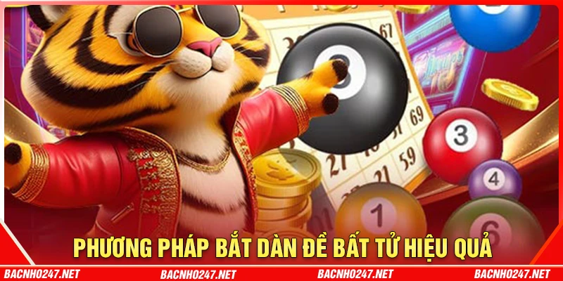 Các phương pháp bắt dàn đề bất từ hiệu quả nhất