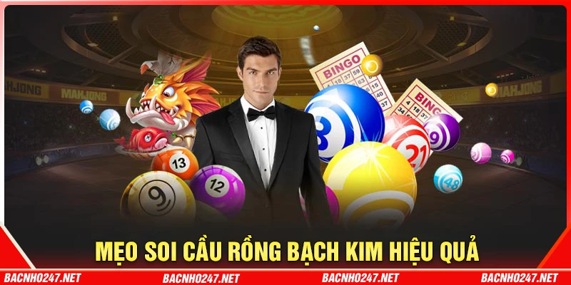 Mẹo soi cầu Rồng Bạch Kim 247 VIP hiệu quả